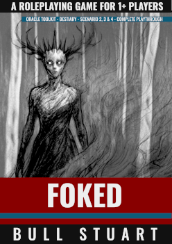 Foked Companion - Oracle Toolkit, Bestiary, Scenario 2, 3 & 4, Complete Playthrough
